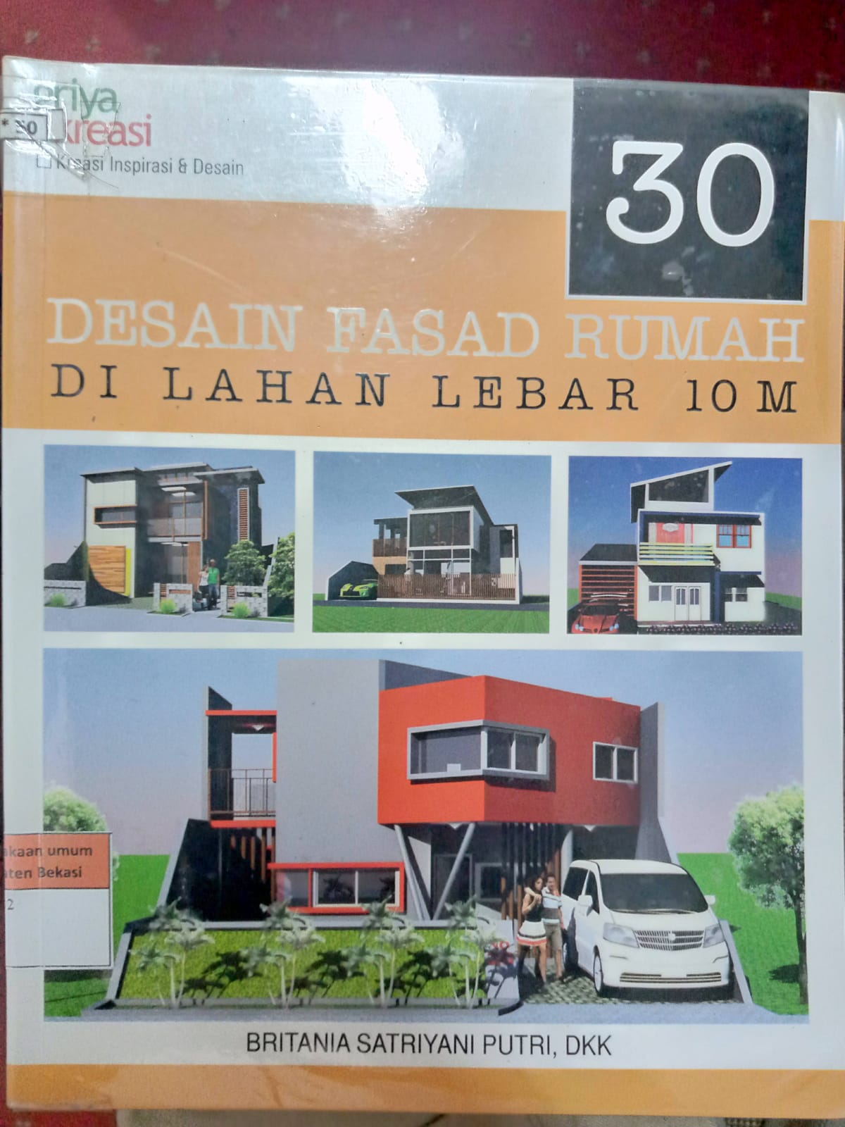 Sampul 30 Desain Fasad Rumah Di lahan lebar 10 M / Britania Satriyani Putri Dkk