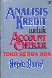 Sampul Analisa kredit untuk account officer / Jopie Jusuf