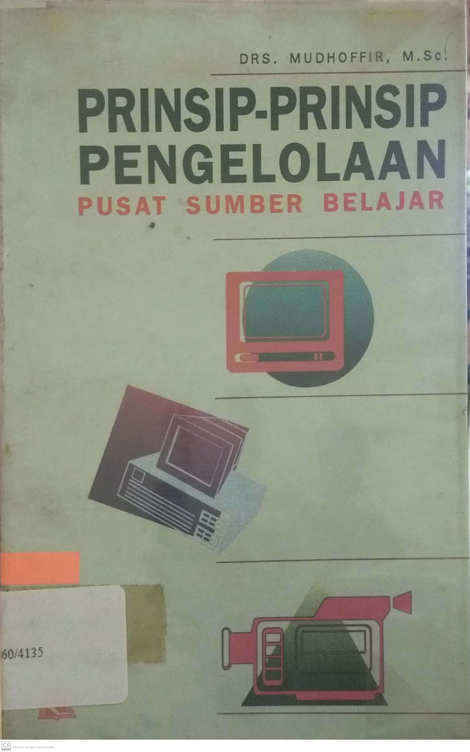 Sampul Prinsip-prinsip pengelolaan pusat sumber belajar / oleh Mudhoffir