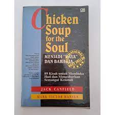 Cover chicken soup for the soul menjadi "kaya" dan bahagia :  89 kisah untuk membuka hari dan mengobarkan semangat kembali / Jack Canfield, Mark viktor Hansen