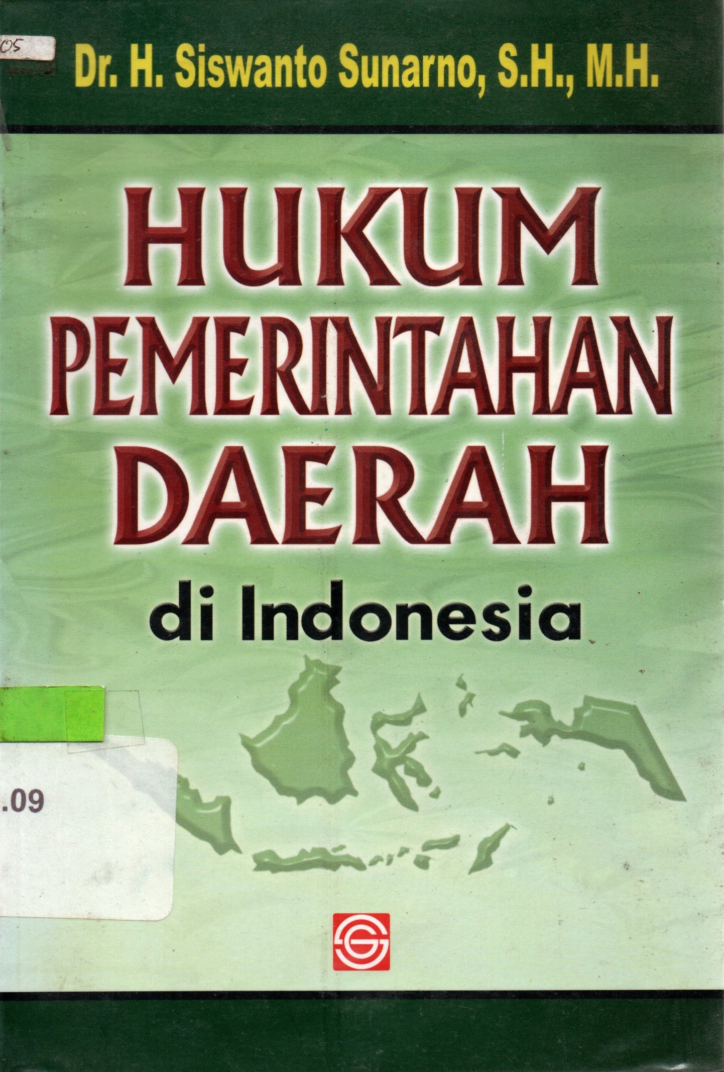 Sampul Hukum Pemerintahan Daerah di Indonesia / Siswanto Sunarno