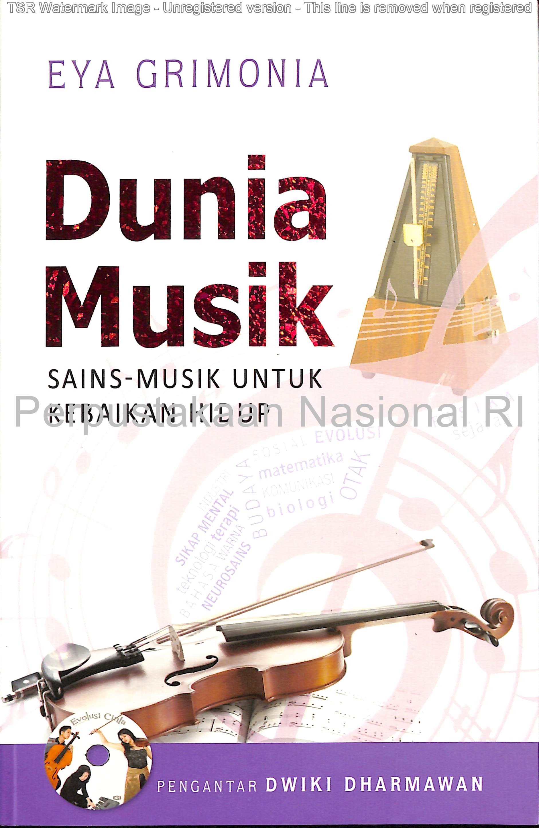 Sampul Dunia musik :  sains-musik untuk kebagian hidup / Eya Grimonia