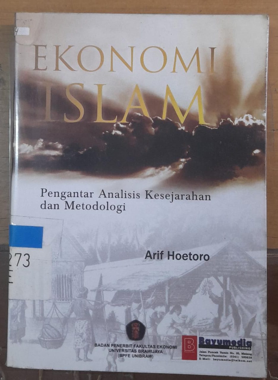 Sampul Ekonomi Islam :  Pengantar Analisis Kesejarahan dan Metodologi / Arif Hoetoro