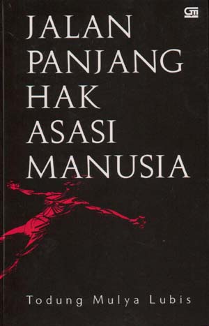 Sampul Jalan panjang hak asasi manusia :  catatan Todung Mulya Lubis / oleh Todung Mulya Lubis