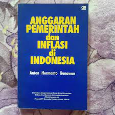 Sampul Anggaran pemerintah dan inflasi di Indonesia / Anton Hermanto Gunawan ; ediotr, Julius A. Mulyadi, Y. Priyo Utomo