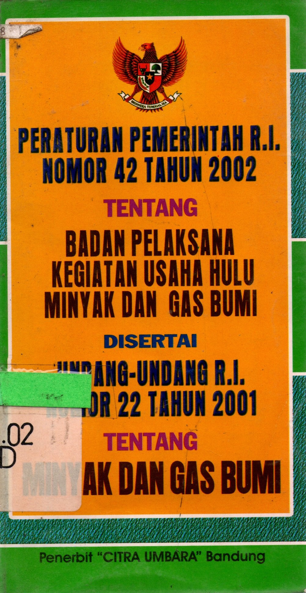 Sampul Peraturan Pemerintah R.I. Nomor 42 Tahun 2002 Tentang Badan Pelaksana Kegiatan Usaha Hulu Minyak dan Gas Bumi