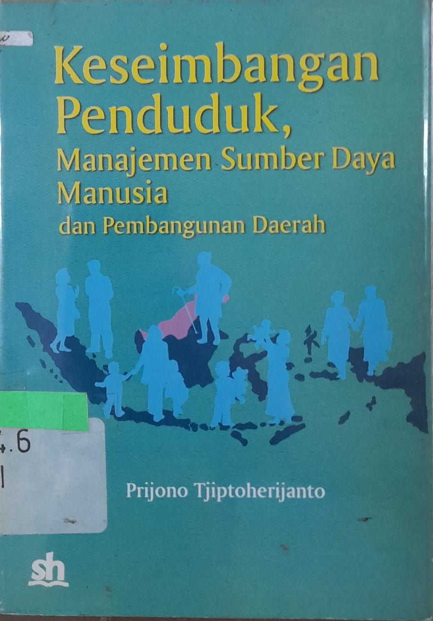 Sampul Keseimbangan Penduduk, Manajemen Sumber Daya Manusia dan Pembangunan Daerah / Prijono Tjiptoherijanto
