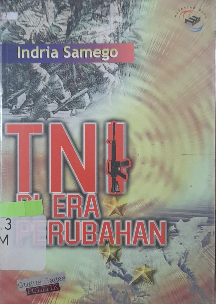 Sampul TNI di Era Perubahan / Indria Samego