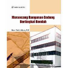 Sampul Merancang bangunan gedung bertingkat rendah / Noor cholis idham