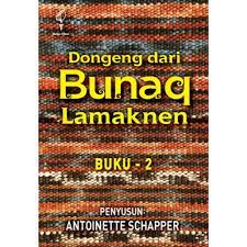 Sampul Dongeng dari bunaq lemaknen buku 2 / Antoinette schapper