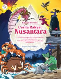 Sampul Koleksi Terbaik Cerita Rakyat Nusantara / diceritakan kembali oleh Putri K.; editor, Dewanti Nurcahyani