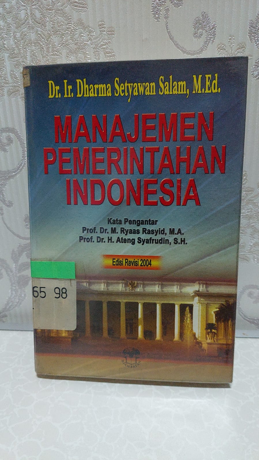 Sampul Manajemen Pemerintahan Indonesia / Dharma Setyawan Salam
