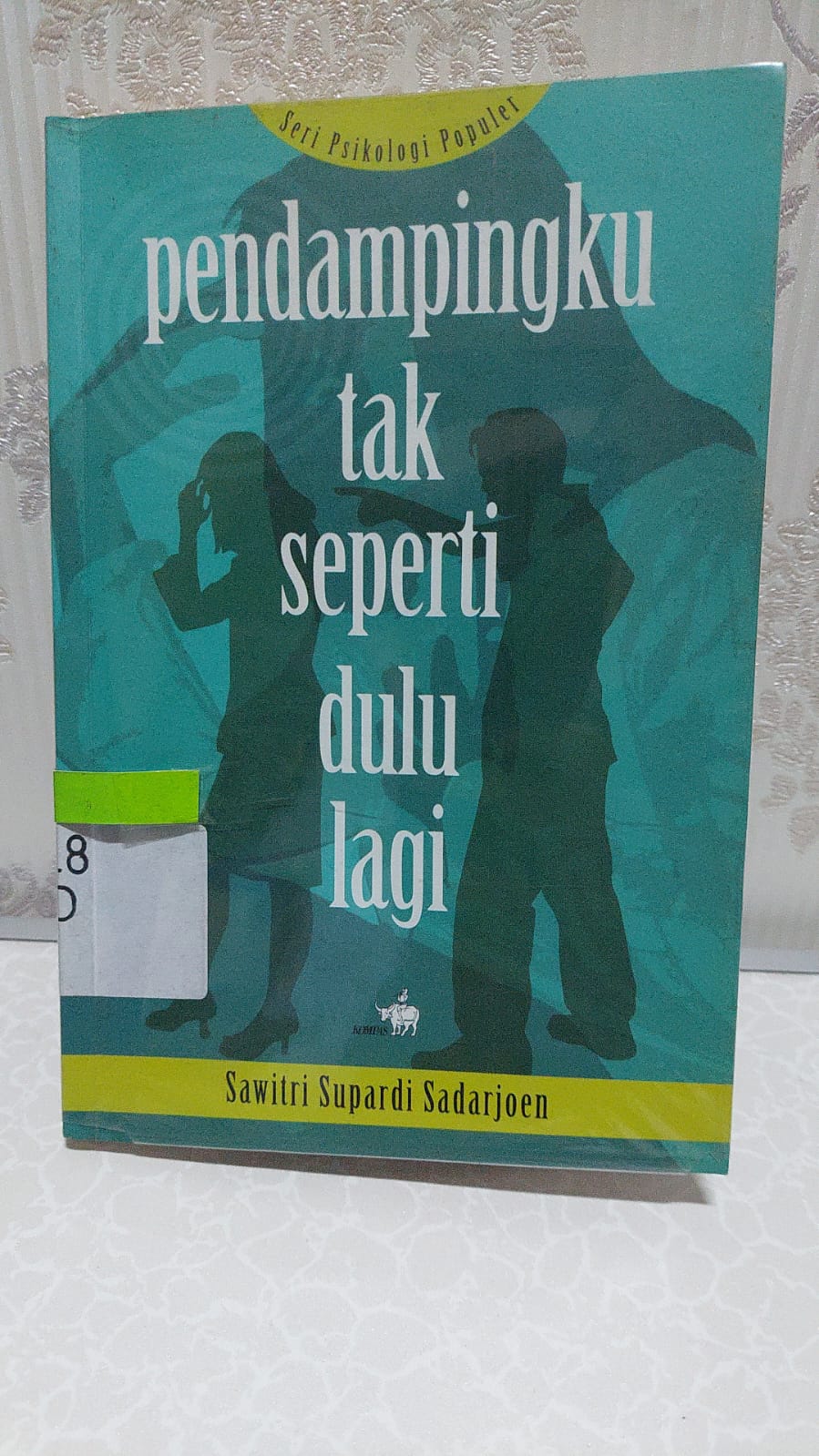 Cover Pendampingku Tak Seperti Dulu Lagi / Sawitri Supardi Sadarjoen