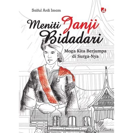 Sampul Meniti janji bidadari / Saiful Ardi Imam; editor, Muhajjah
