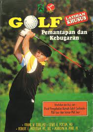 Sampul Golf :  latihan khusus pemantapan dan kebugaran / Frank W