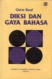 Sampul Diksi dan gaya bahasa :  komposisi lanjutan I / Gorys Keraf