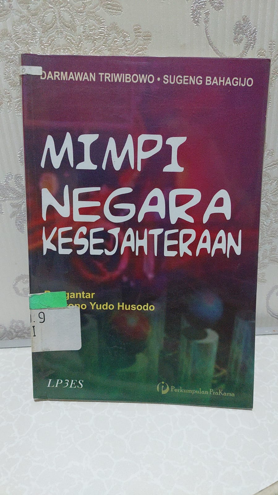 Sampul Mimpi Negara Kesejahteraan / Darmawan Tribowo dan Sugeng Bahagijo