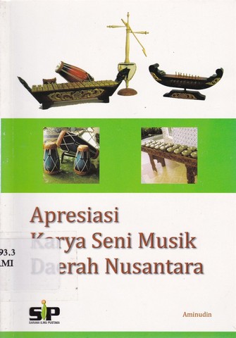 Sampul Apresiasi karya seni musik daerah nusantara / Aminudin