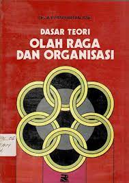 Cover Dasar teori olah raga dan organisasi / A.P. Pandjaitan