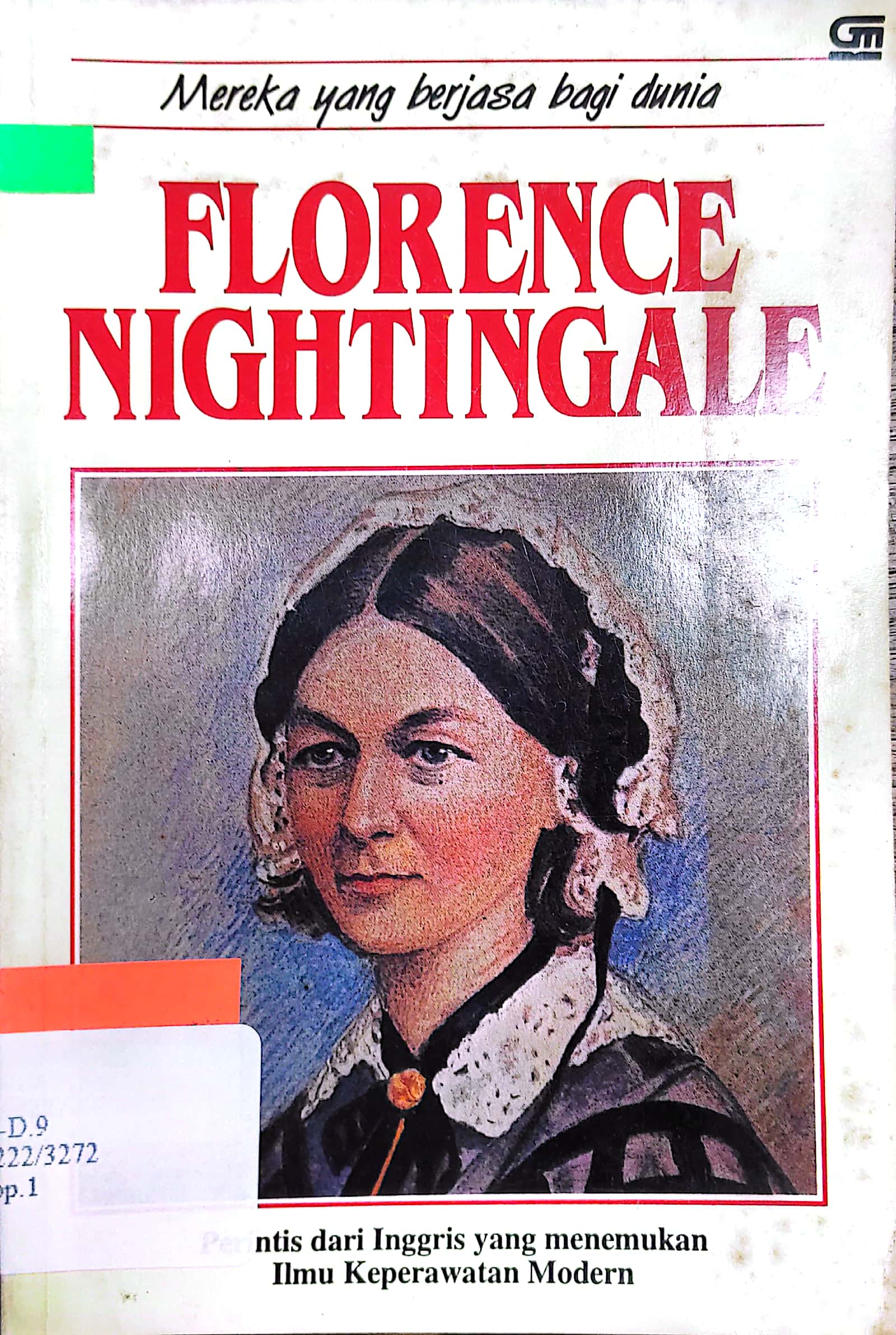 Cover Florence Nightingale :  perintis dari Inggris yang menemukan ilmu keperawatan modern / Pam Brown
