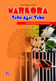 Sampul Narkoba :  Tahu agar tabu / Faris mulyana yusuf