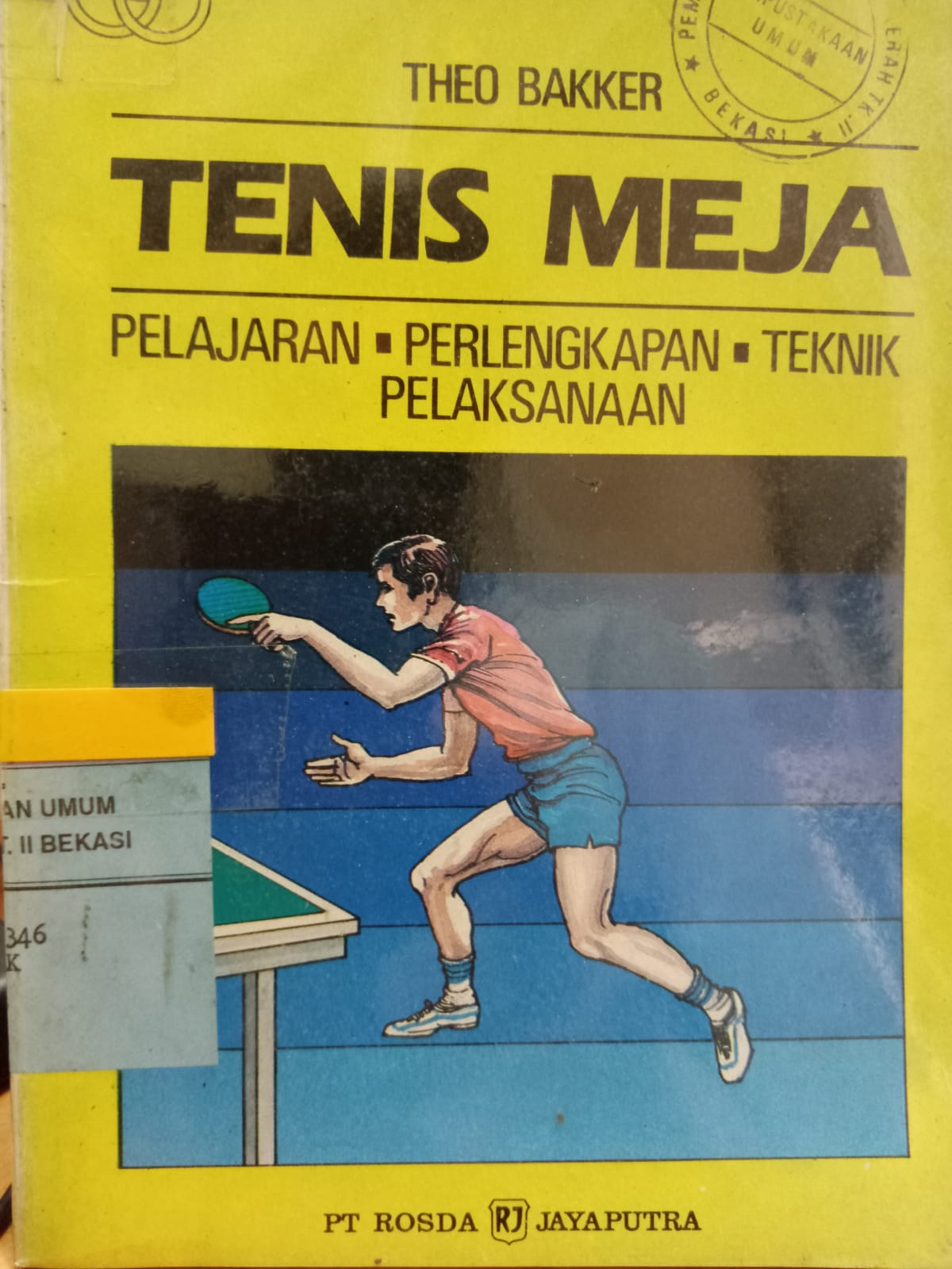 Sampul Tenis Meja :  Pelajaran, perlengkapan, teknik pelaksanaan / Theo Bakker