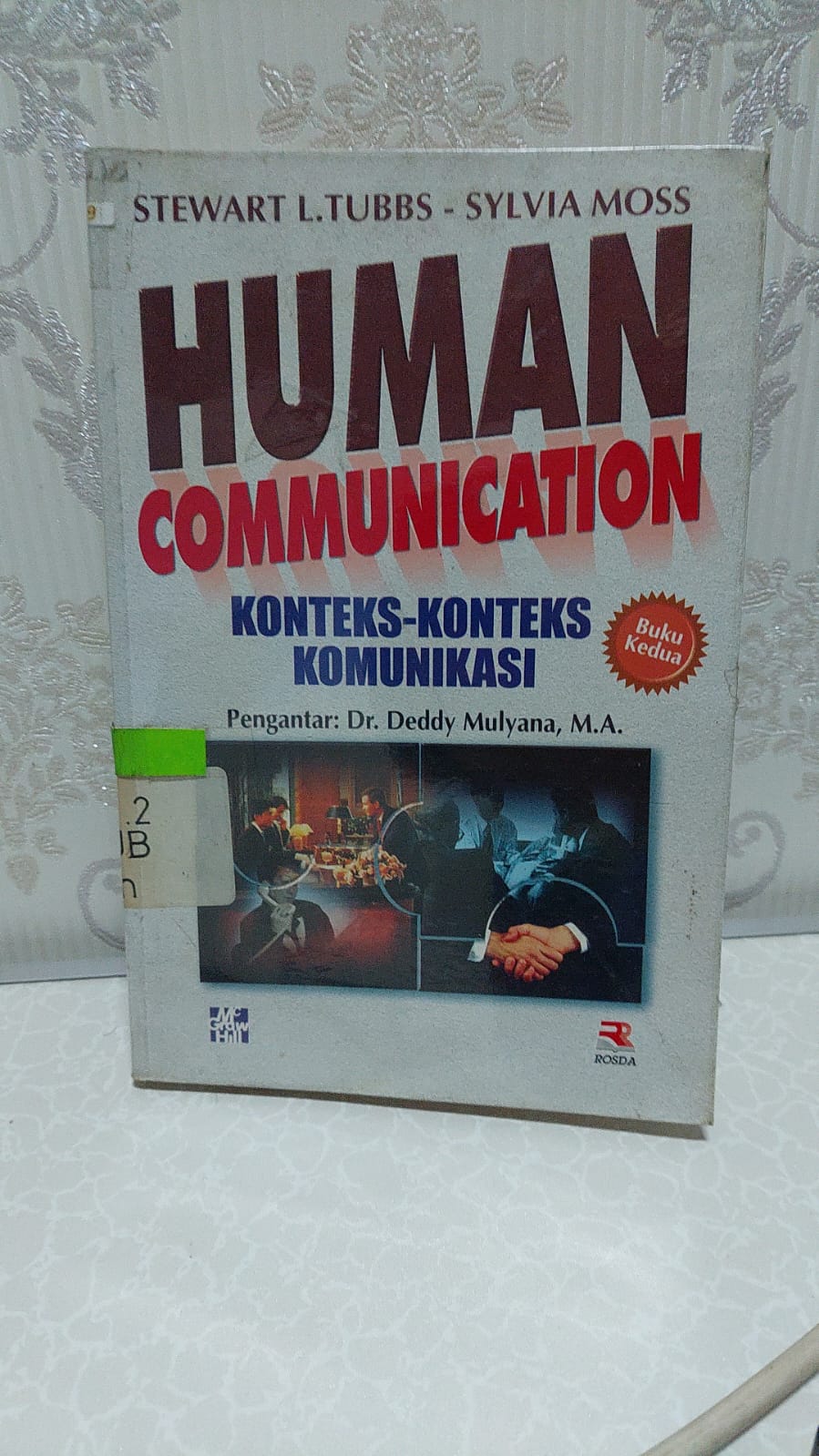 Sampul Human Communication :  Konteks-Konteks Komunikasi / BUKU KE DUA / Stewart L. Tubbs dan Sylvia Moss
