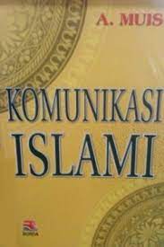 Cover Komunikasi Islam / A. Muis