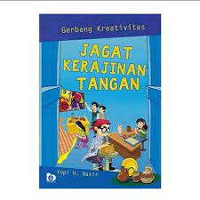 Sampul Gerbang kreativitas Jagat kerajinan tangan / Yopi H nasir