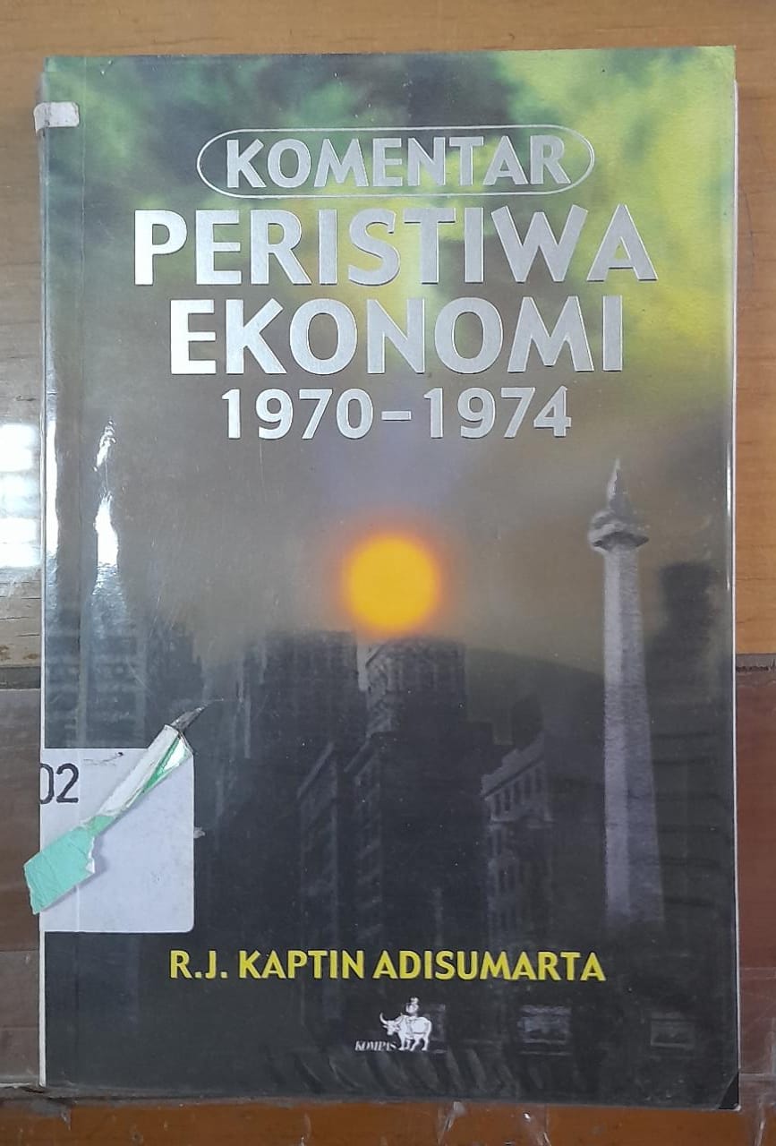 Sampul Komentar Peristiwa Ekonomi 1970-1974 / R.J. Kaptin Adisumatra