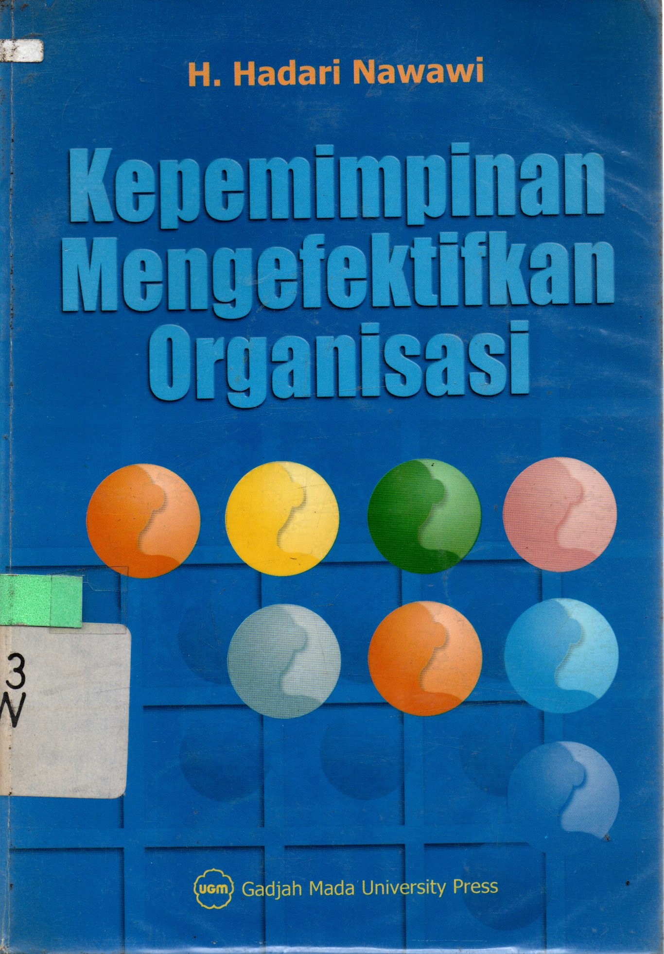 Sampul Kepemimpinan Mengefektifkan Organisasi / Hadari Nawawi