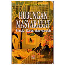 Cover Hubungan masyarakat 2 :  Prinsip, kasus, dan masalah / H. Frazier Moore