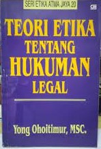 Sampul Teori etika tentang hukuman legal / Yong Ohoitimur