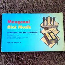 Sampul Mengenal alat musik :  tradisional dan non tradisional / Soewito