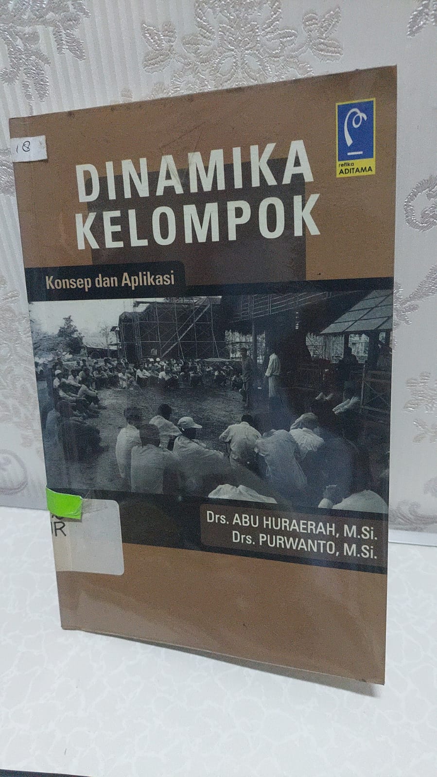 Sampul Dinamika Kelompok :  Konsep dan Aplikasi / Abu Huraerah