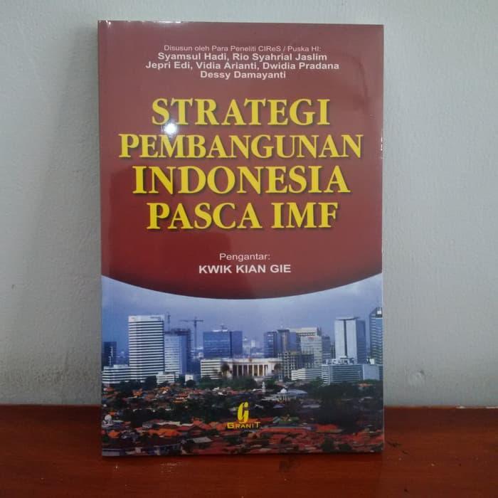 Sampul Strategi Pembangunan Indonesia Pasca IMF / Syamsul Hadi