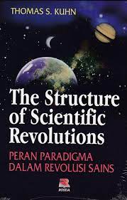 Sampul The Structure of Scientific Revolution :  Peran Paradigma dalam Revolusi Sains / Thomas S. Kuhn