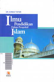 Sampul Ilmu Pendidikan Dalam Pendidikan dalam perspektif islam / Ahmad Tafsir
