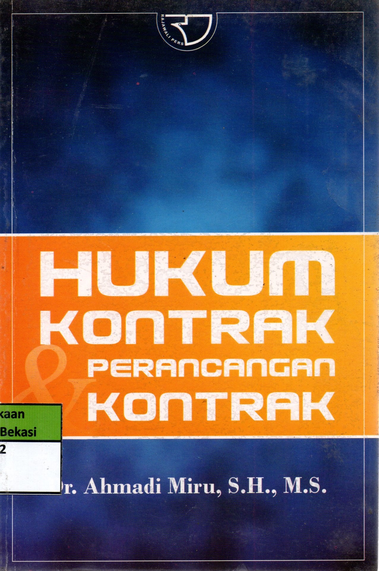 Sampul Hukum Kontrak dan Perancangan Kontrak / Ahmadi Miru