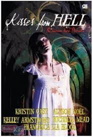 Sampul Kisses From Hell  ciuman dari neraka / Richelle Mead ,Fanny Yunita Editor Primadona Angle