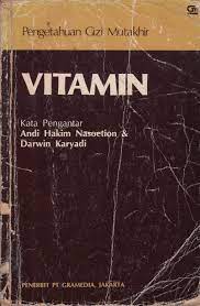 Sampul Pengetahuan Gizi Mutakhir :  Vitamin / ahli bahasa tim kerja andi hakim nasoetion et al