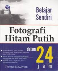 Sampul Belajar sendiri fotografi hitam putih dalam 24 jam / Thomas Mcgovern