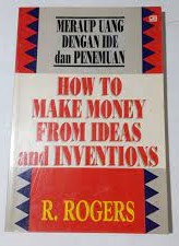 Sampul Meraup uang dengan ide dan penemuan / R. Rogers; alih bahasa, Hermaya; editor, Anzis Kleden