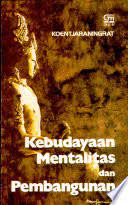 Sampul Kebudayaan, mentalitas dan pembangunan :  bunga rampai / Koentjaraningrat