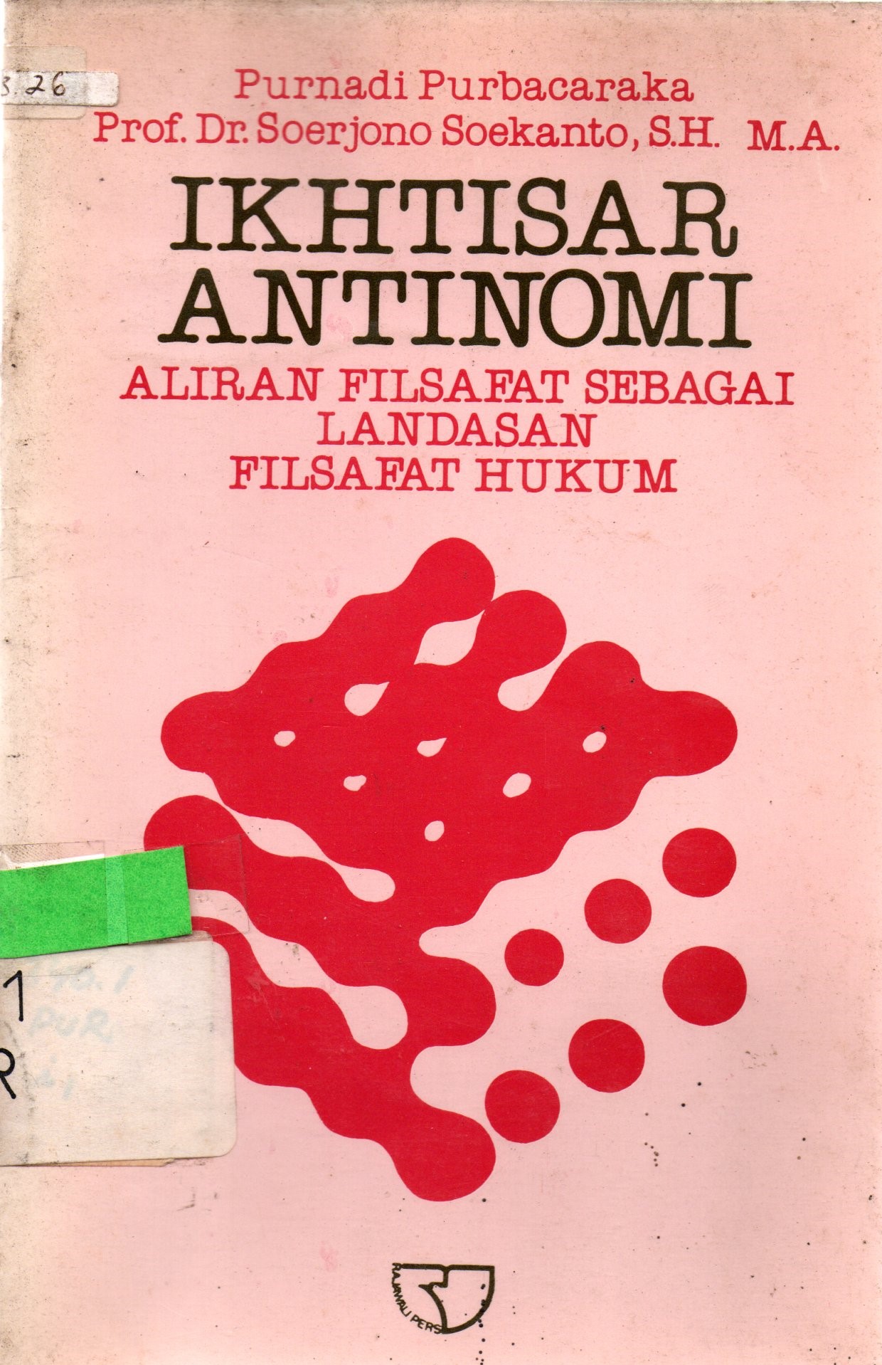 Sampul Ikhtisar Antinomi :  Aliran Filsafat Sebagai Landasan Filsafat Hukum / Purnadi Purbacaraka, Soerjono Soekanto