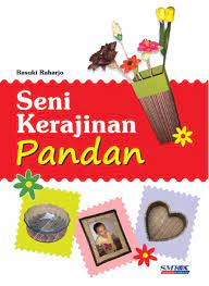 Sampul Seni kerajinan pandan / Basuki raharjo