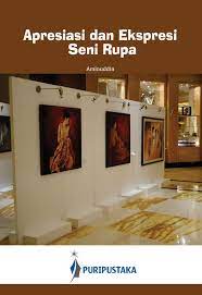 Sampul Apresiasi dan ekspresi seni rupa / Aminuddin