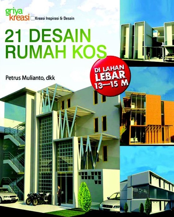 Sampul 21 desain rumah kos / Petrus Mulianto, Maria Elisha, Aditya Sumitro, Sally Yanita Rusli, Reynold