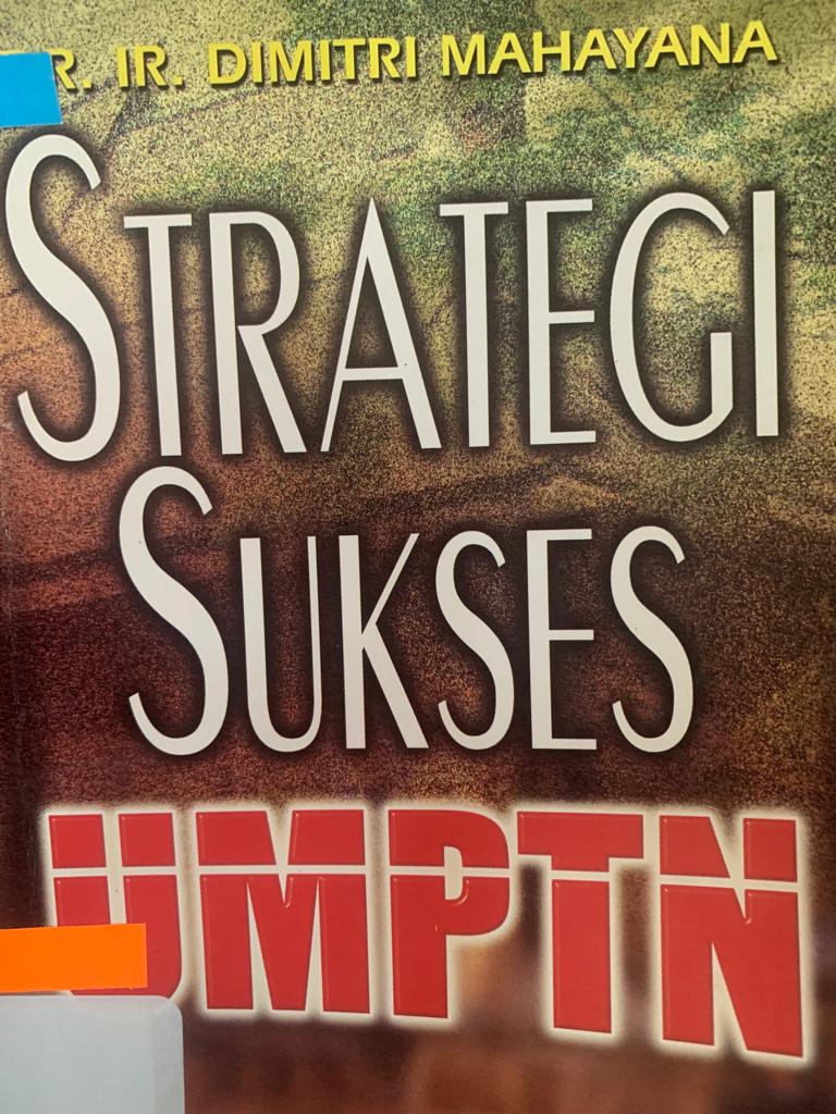 Sampul Strategi sukses UMPTN / Dimitri Mahayana