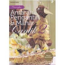 Sampul Merangkai antaran pengantin & mahar cantik / Mochamad Fatahillah